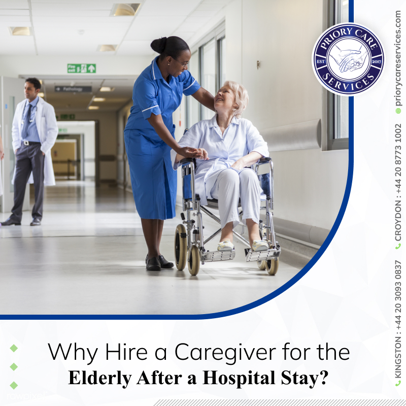 Why Hire a Caregiver for the Elderly After a Hospital Stay?