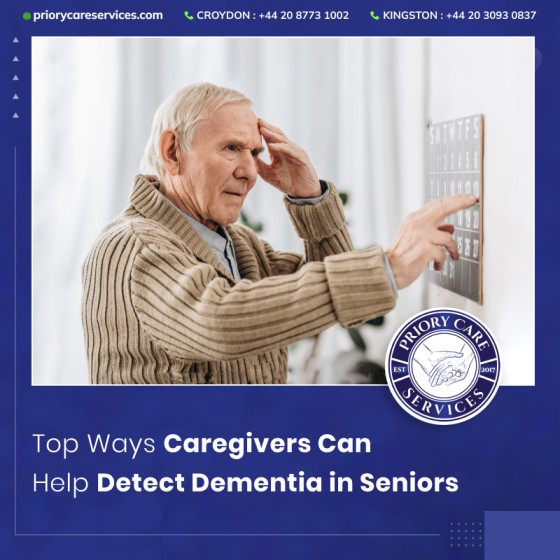 Top Ways Caregivers Can Help to Detect Dementia in Seniors