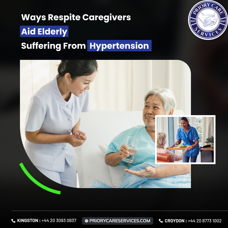 Ways Respite Caregivers Aid Elderly Suffering From Hypertension