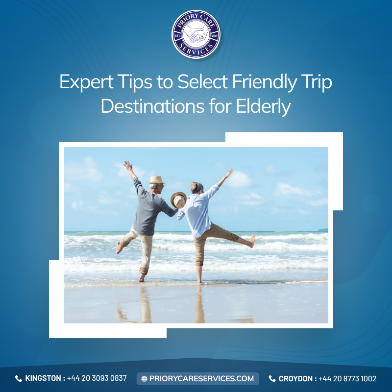 Expert Tips to Select Friendly Trip Destinations for Elderly