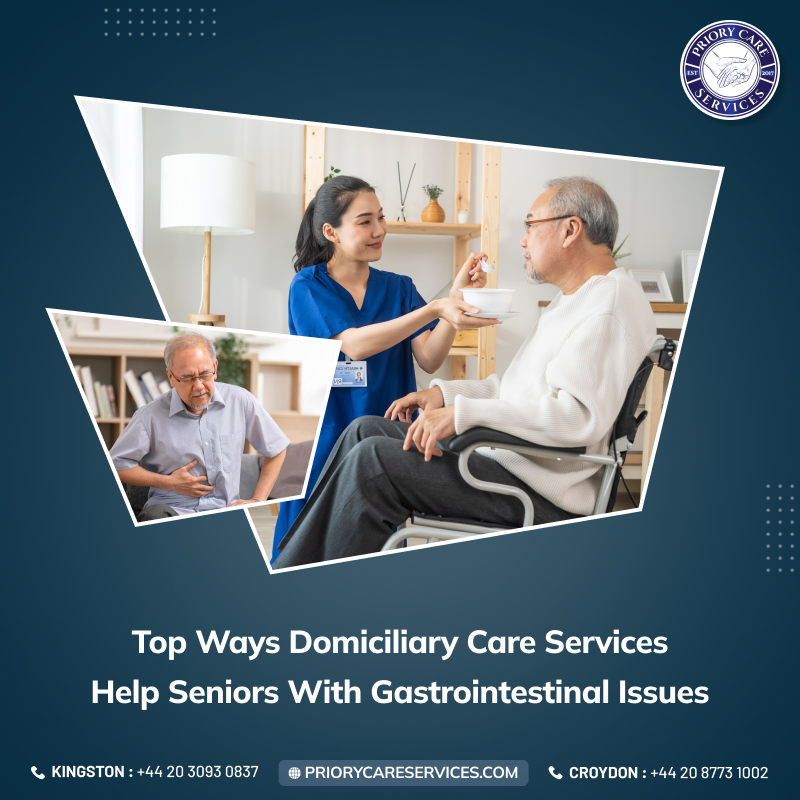 How Domiciliary Care Services Help the Elderly With Gastrointestinal Disorders?