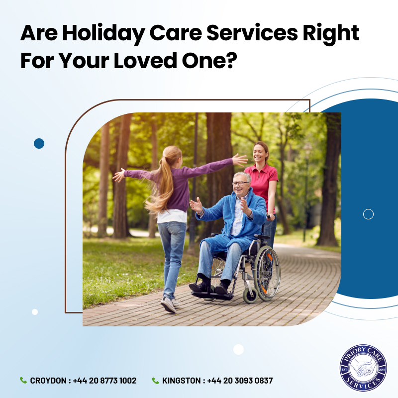 Are Holiday Care Services Right For Your Loved One?