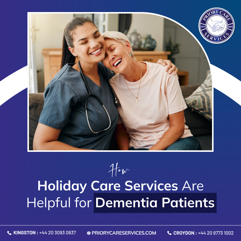 How Holiday Care Services Are Helpful for Dementia Patients